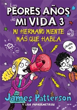 Los peores años de mi vida 3 | 9788424649265 | James Patterson & Lisa Papademetriou