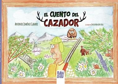 El cuento del cazador | 9788418017483 | ANTONIO JIMENEZ GABARRE
