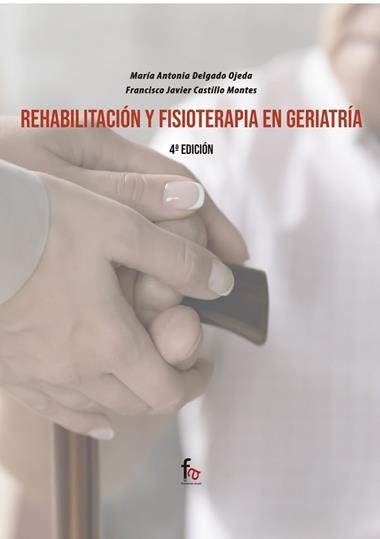 REHABILITACIÓN Y FISIOTERAPIA EN GERIATRIA | 9788418418617 | DELGADO & CASTILLO