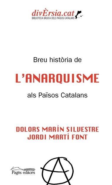 BREU HISTORIA DE L'ANARQUISME ALS PAÏSOS CATALANS | 9788413032511 | DOLORS MARÍN SILVESTRE & JORDI MARTÍ FONT