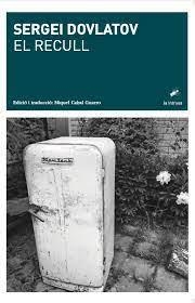 EL RECULL | 9788412328912 | SERGUEI DOVLATOV