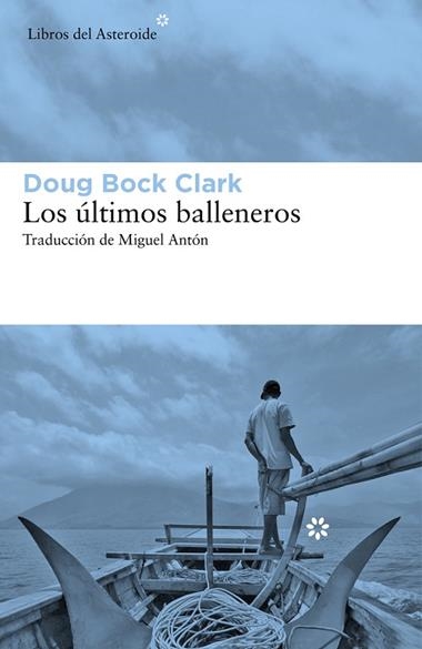 Los últimos balleneros | 9788417977207 | DOUG BOCK