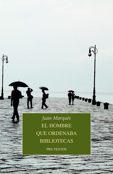 El hombre que ordenaba bibliotecas | 9788418178764 | Juan Marqués