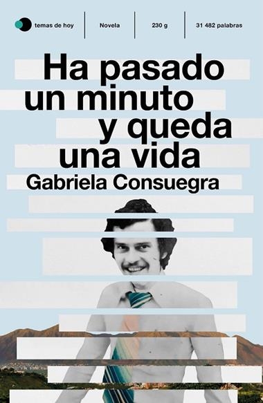 Ha pasado un minuto y queda una vida | 9788499988689 | Gabriela Consuegra