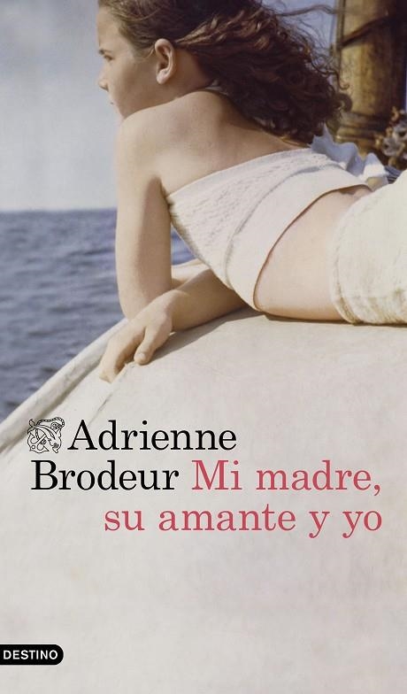 Mi madre su amante y yo | 9788423359806 | Adrienne Brodeur