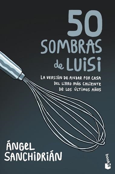 50 sombras de Luisi | 9788445010457 | Ángel Sanchidrián