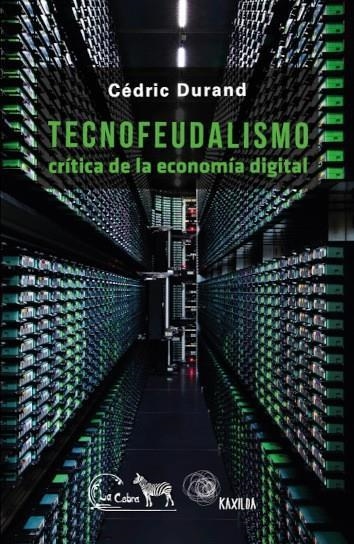 TECNOFEUDALISMO | 9788412327212 | CEDRIC DURAND