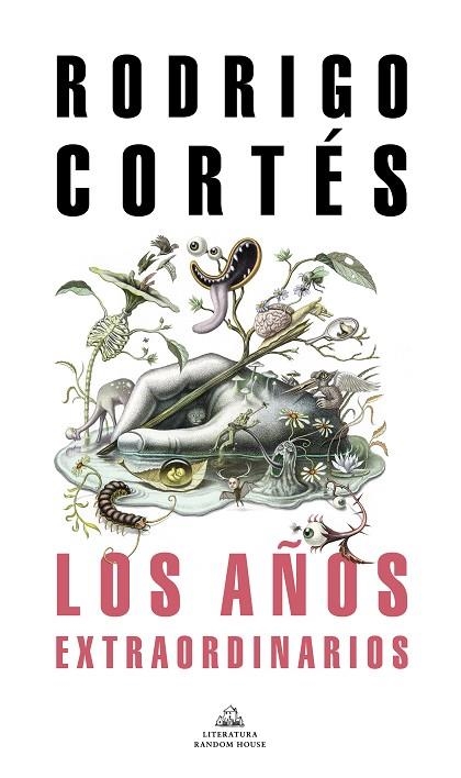 LOS AÑOS EXTRAORDINARIOS | 9788439738848 | RODRIGO CORTES