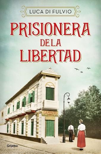 PRISIONERA DE LA LIBERTAD | 9788425359842 | LUCA DI FULVIO