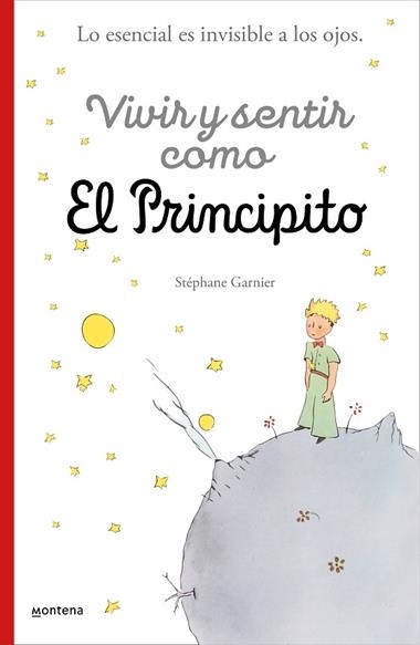 VIVIR Y SENTIR COMO EL PRINCIPITO | 9788418594397 | STEPHANE GARNIER