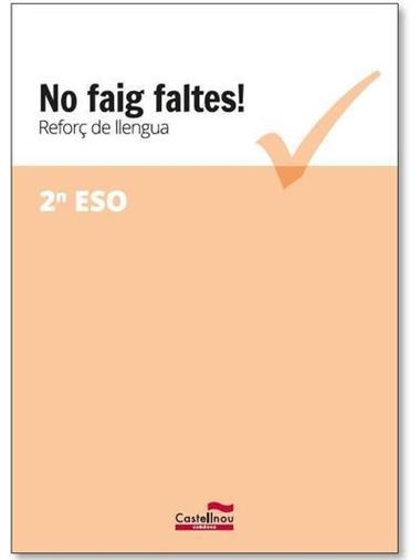 NO FAIG FALTES! REFORÇ DE LLENGUA 2 ESO | 9788416790371 | VVAA