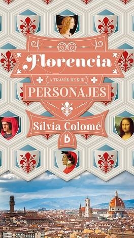 Florencia a través de sus personajes | 9788418011061 | SILVIA COLOME