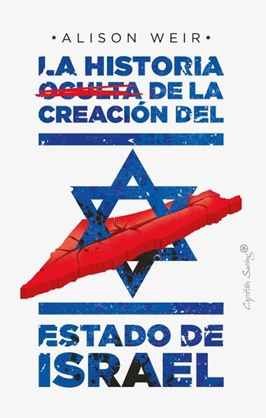 La historia oculta de la creación del Estado de Israel | 9788412351484 | ALISON WEIR