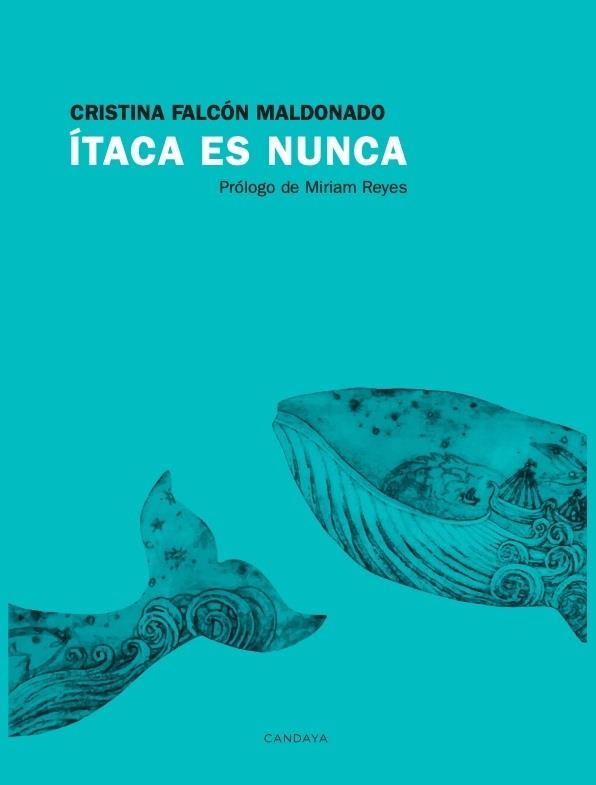 Ítaca es nunca | 9788418504327 | CRISTINA FALCON MALDONADO
