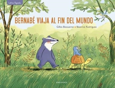 Bernabé viaja al fin del mundo | 9788414030431 | Gilles Bizouerne