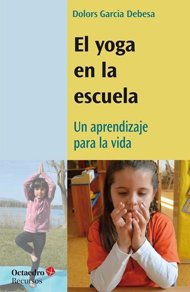 El yoga en la escuela | 9788418615641 | Dolors Garcia Debesa