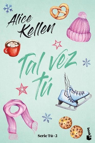 TU 02 TAL VEZ TÚ | 9788408245261 | Alice Kellen