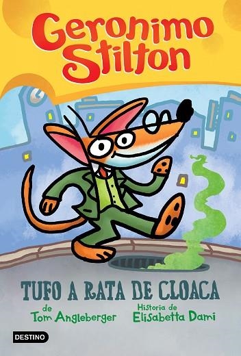 GERONIMO STILTON Tufo a rata de cloaca | 9788408240167 | Geronimo Stilton