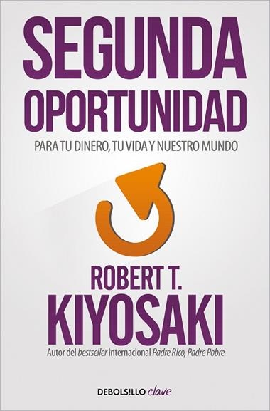 SEGUNDA OPORTUNIDAD | 9788466356046 | ROBERT T. KIYOSAKI