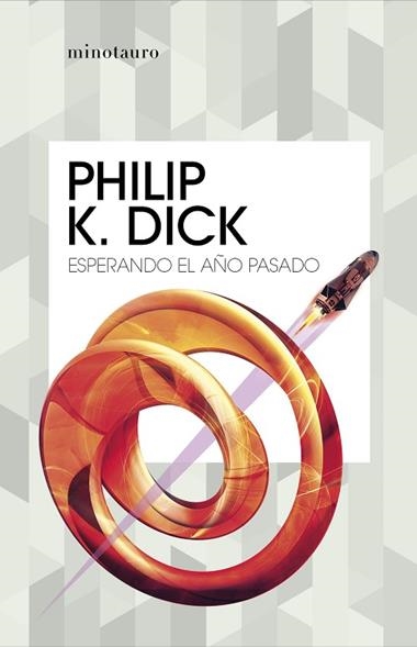 Esperando el año pasado | 9788445007426 | Philip K. Dick