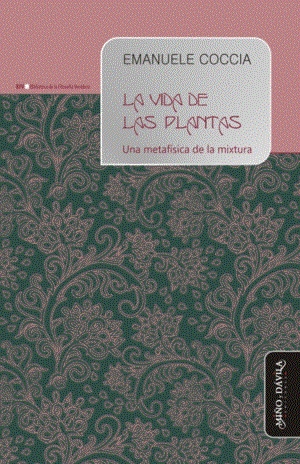LA VIDA DE LAS PLANTAS | 9788417133115 | EMANUELE COCCIA