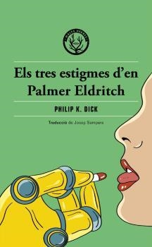 Tres estigmes d'en Palmer Eldritch | 9788412316575 | Kurt Vonnegut