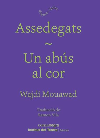Assedegats & Un abús al cor | 9788418022937 | Wajdi Mouawad