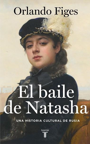 EL BAILE DE NATASHA | 9788430624263 | ORLANDO FIGES