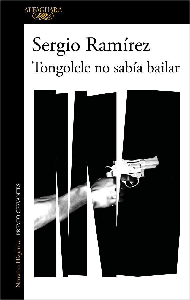 TONGOLELE NO SABIA BAILAR | 9788420460536 | SERGIO RAMIREZ