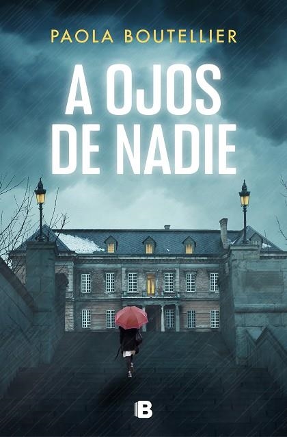 A OJOS DE NADIE | 9788466670241 | PAOLA BOUTELLIER