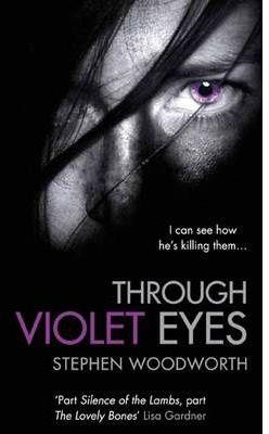 THROUGH VIOLET EYES | 9780749941277 | STEPHEN WOODWORTH