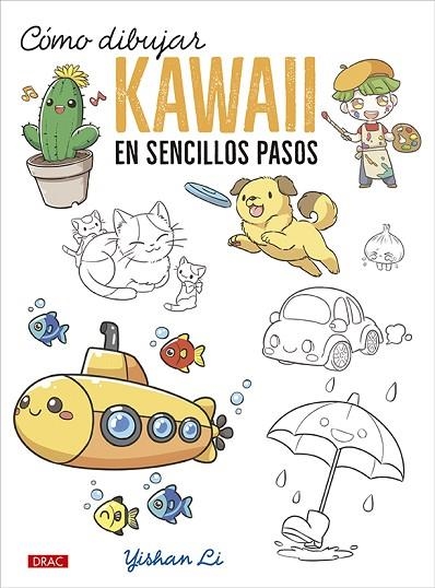 CÓMO DIBUJAR KAWAII EN SENCILLOS PASOS | 9788498746938 | YISHAN LI