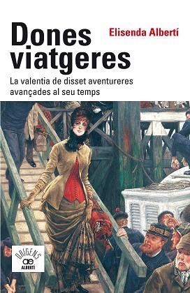 DONES VIATGERES | 9788472461789 | ELISENDA ALBERTÍ