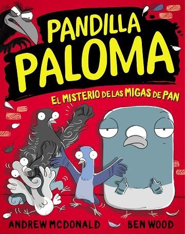 PANDILLA PALOMA 01 EL MISTERIO DE LAS MIGAS DE PAN | 9788448858568 | ANDREW MCDONALD & BEN WOOD