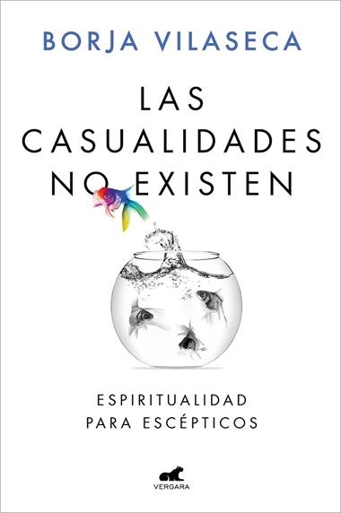 LAS CASUALIDADES NO EXISTEN | 9788418045912 | BORJA VILASECA