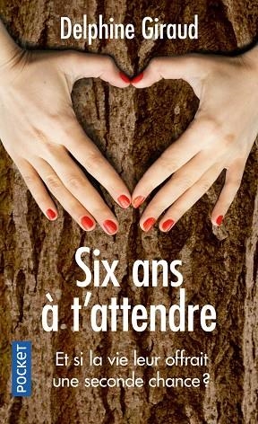 SIX ANS À T'ATTENDRE | 9782266308069 | DELPHINE GIRAUD