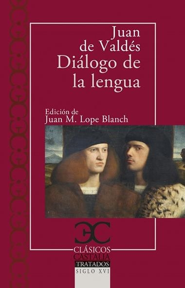 DIÁLOGO DE LA LENGUA | 9788497408882 | JUAN DE VALDÉS