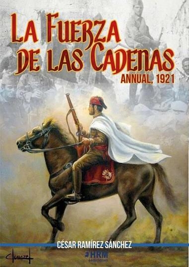 LA FUERZA DE LAS CADENAS | 9788417859367 | CÉSAR RAMÍREZ SÁNCHEZ