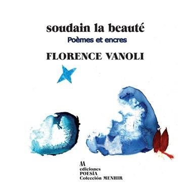 De repente la belleza / Soudain la beauté | 9788412106183 | FLORENCE VANOLI