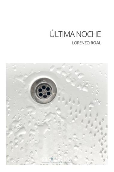 ÚLTIMA NOCHE | 9788412312669 | LORENZO ROAL