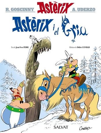 ASTERIX 39 ASTERIX I EL GRIU | 9788469663882 | RENE GOSCINNY & ALBERT UDERZO & JEAN-YVES FERRI & DIDIER CONRAD