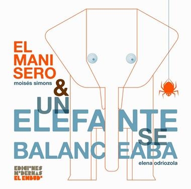 El manisero & Un elefante se balanceaba | 9788412247558 | ELENA ODRIOZOLA BELASTEGUI