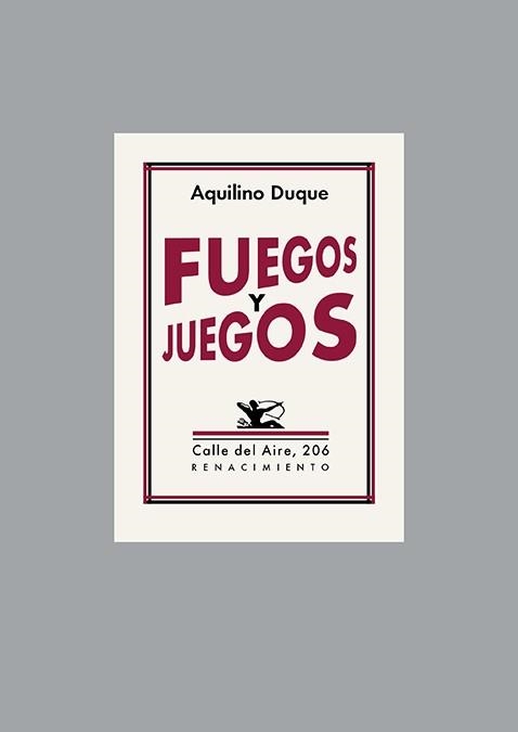 Fuegos y juegos | 9788418387968 | AQUILINO DUQUE