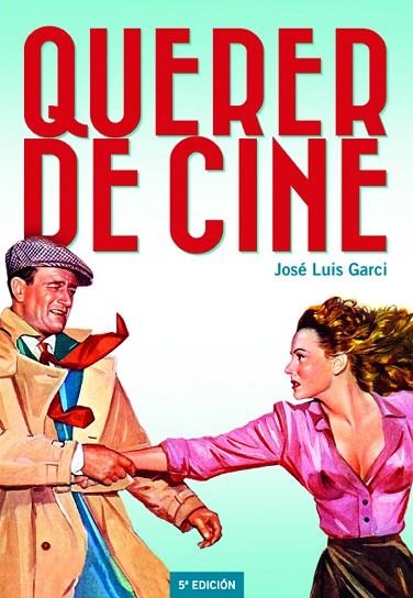 QUERER DE CINE | 9788418181078 | JOSE LUIS GARCI