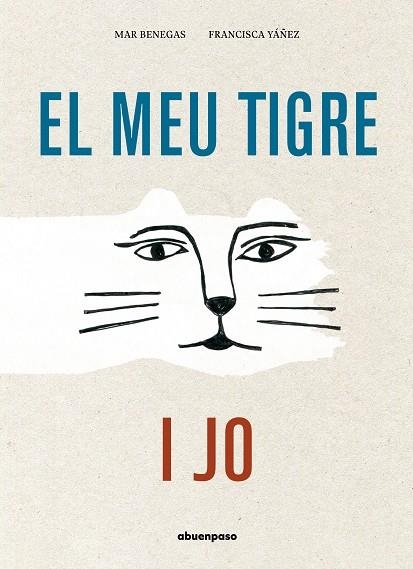 El meu tigre i jo | 9788417555580 | BENEGAS & YAÑEZ