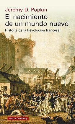 El nacimiento de un mundo nuevo | 9788418526183 | Jeremy D. Popkin