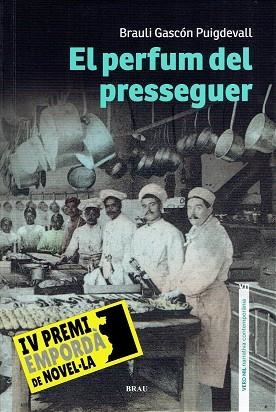 EL PERFUM DEL PRESSEGUER | 9788418096228 | BRAULI GASCÓN PUIGDEVALL