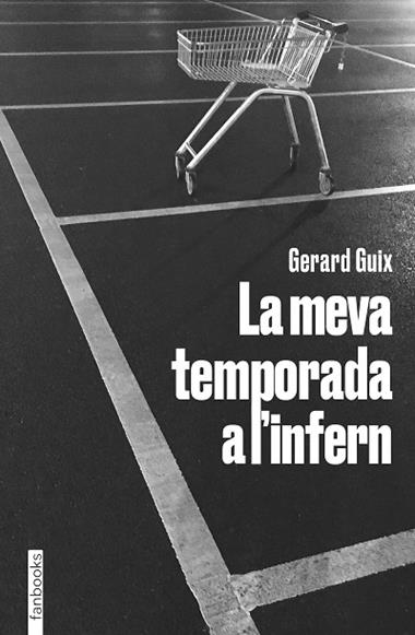 La meva temporada a l'infern | 9788418327674 | GERARD GUIX