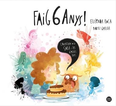 Faig 6 anys | 9788413890760 | Elisenda Roca Palet & Robert Garcia