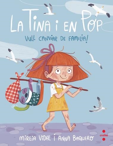 LA TINA I EN POP 01 VULL CANVIAR DE FAMILIA! | 9788466150095 | MIREIA VIDAL & ANNA BAQUERO